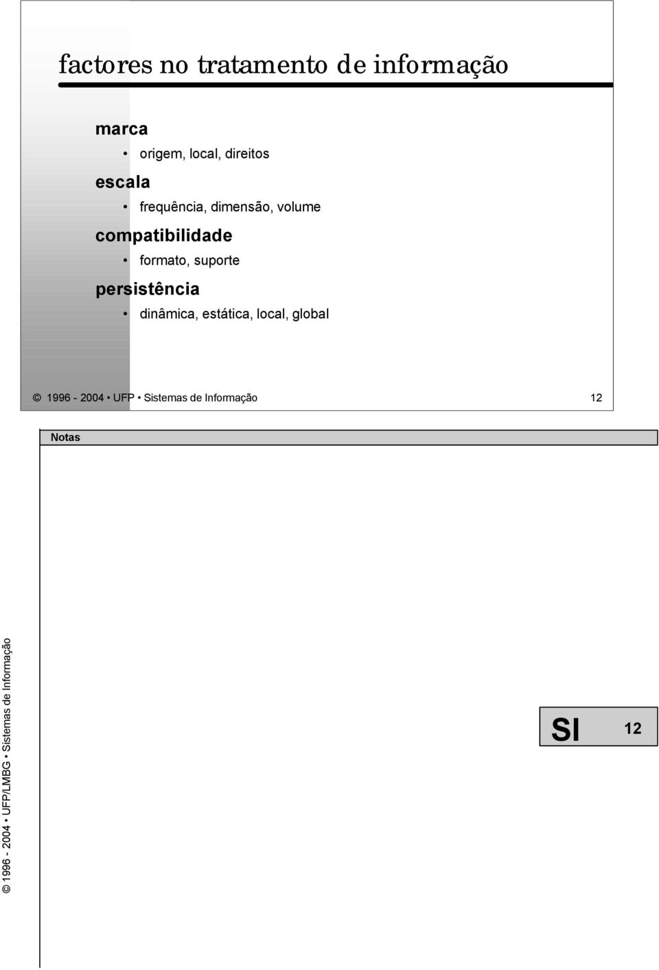 compatibilidade formato, suporte persistência dinâmica,