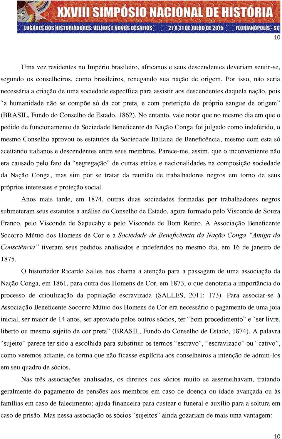 de origem (BRASIL, Fundo do Conselho de Estado, 1862).