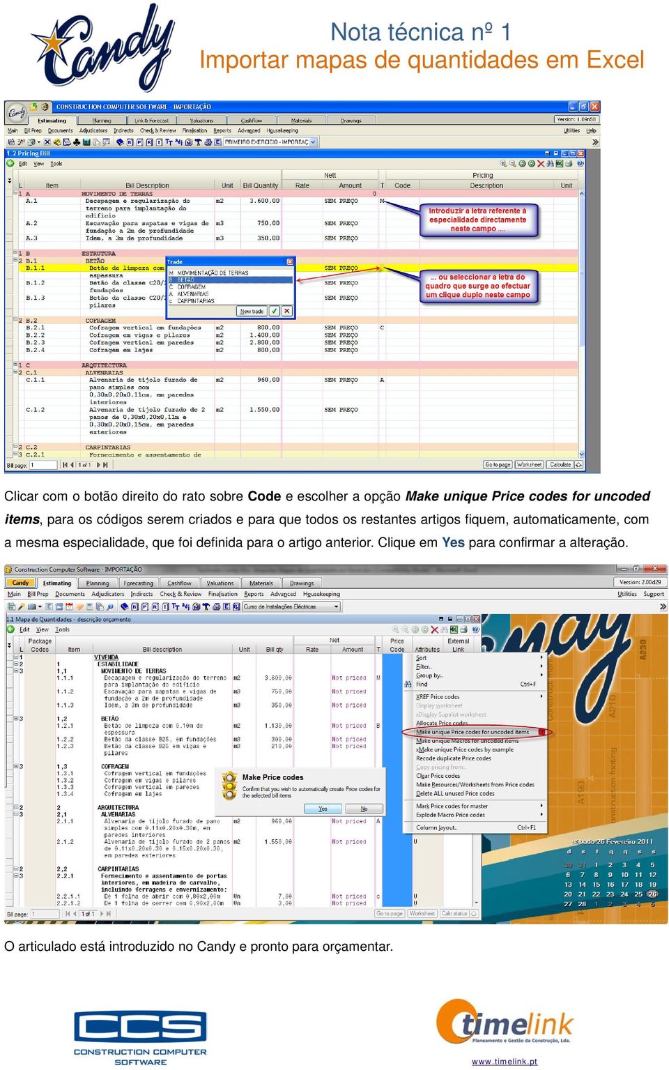 automaticamente, com a mesma especialidade, que foi definida para o artigo anterior.