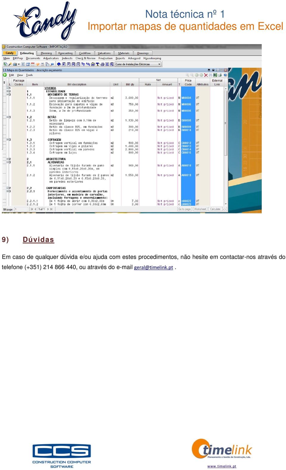 contactar-nos através do telefone (+351) 214