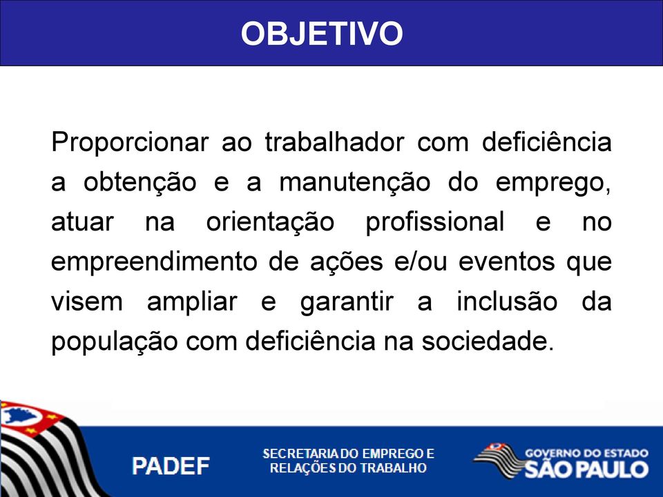 profissional e no empreendimento de ações e/ou eventos que