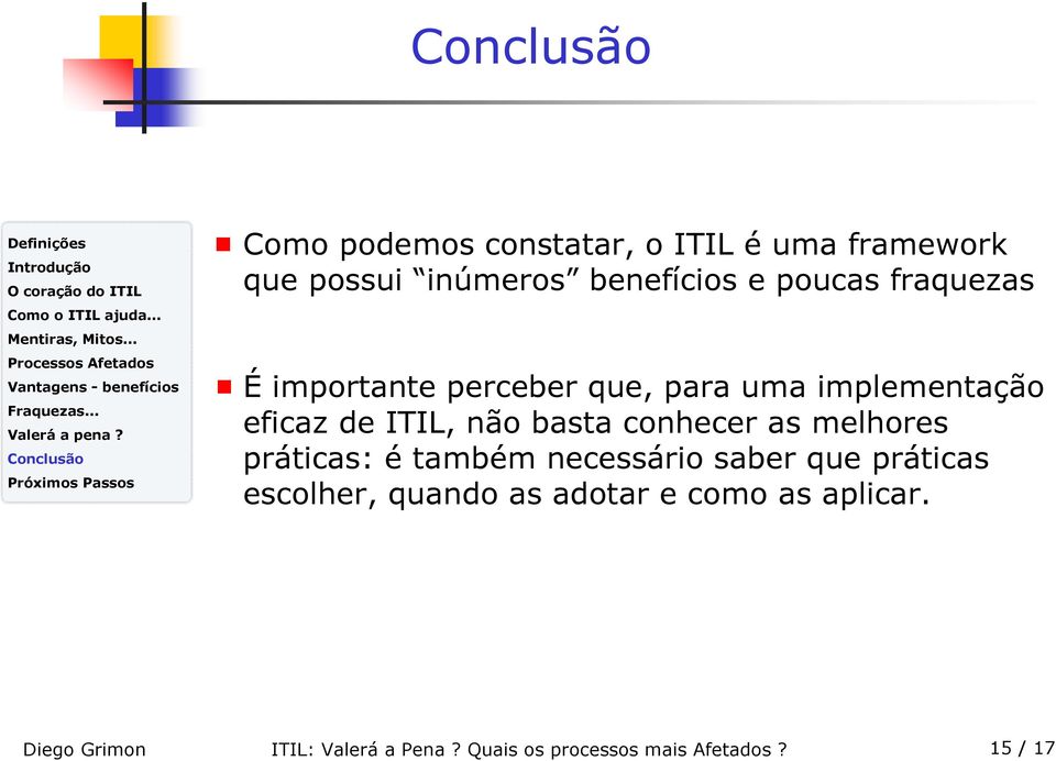 conhecer as melhores práticas: é também necessário saber que práticas escolher, quando