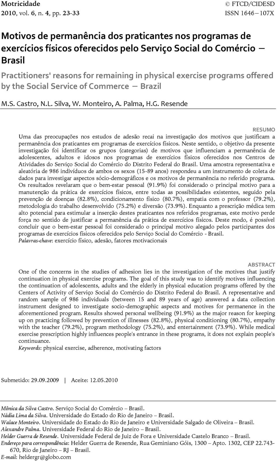 exercise programs offered by the Social Service of Commerce Brazil M.S. Castro, N.L. Silva, W. Monteiro, A. Palma, H.G.