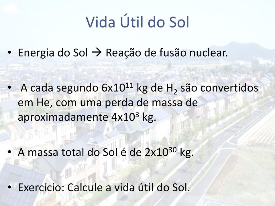 uma perda de massa de aproximadamente 4x10 3 kg.