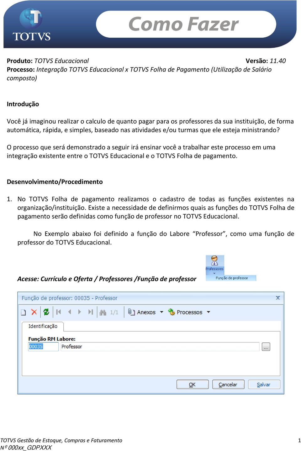 instituição, de forma automática, rápida, e simples, baseado nas atividades e/ou turmas que ele esteja ministrando?