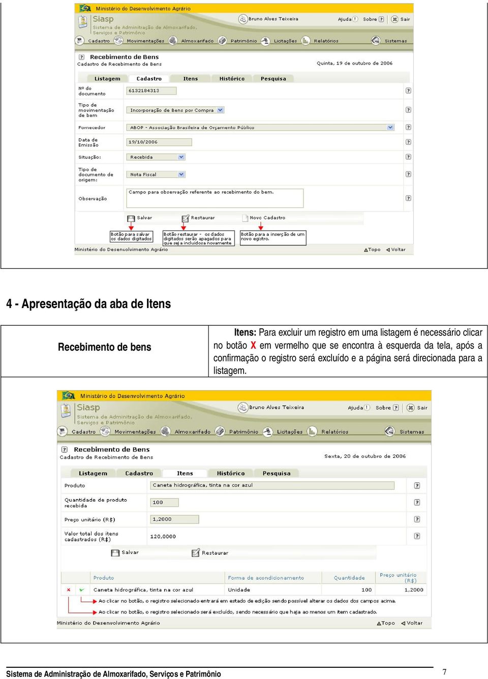 em vermelho que se encontra à esquerda da tela, após a confirmação