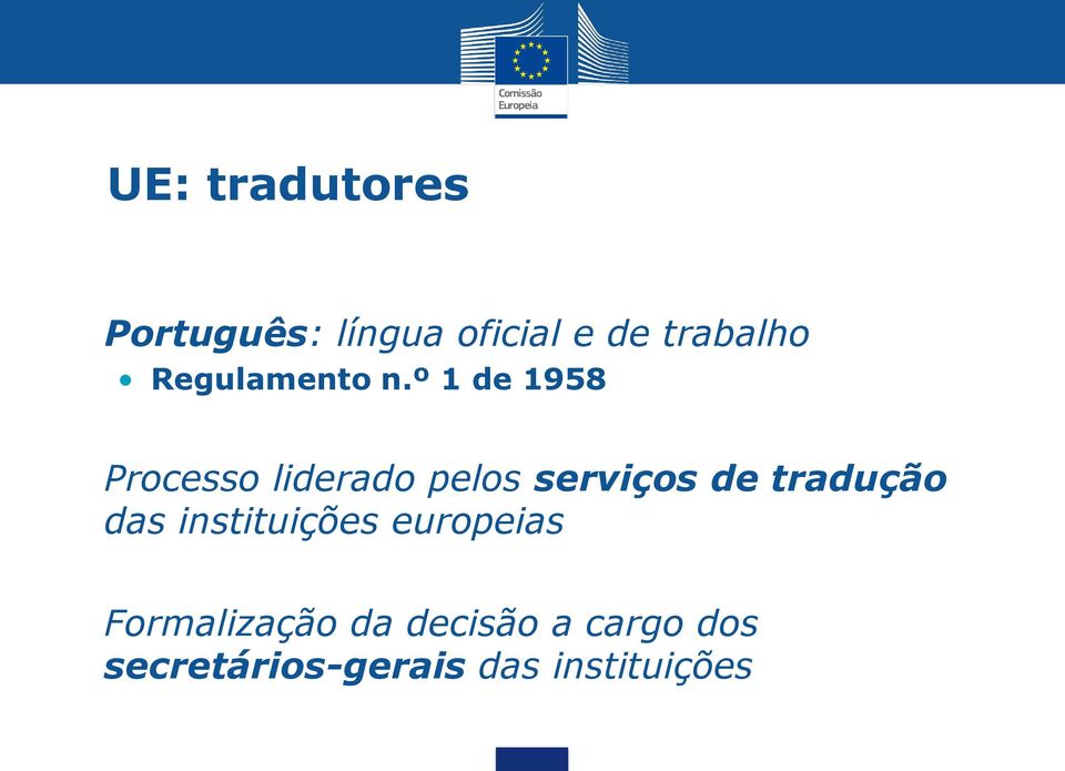 º 1 de 1958 Processo liderado pelos serviços de