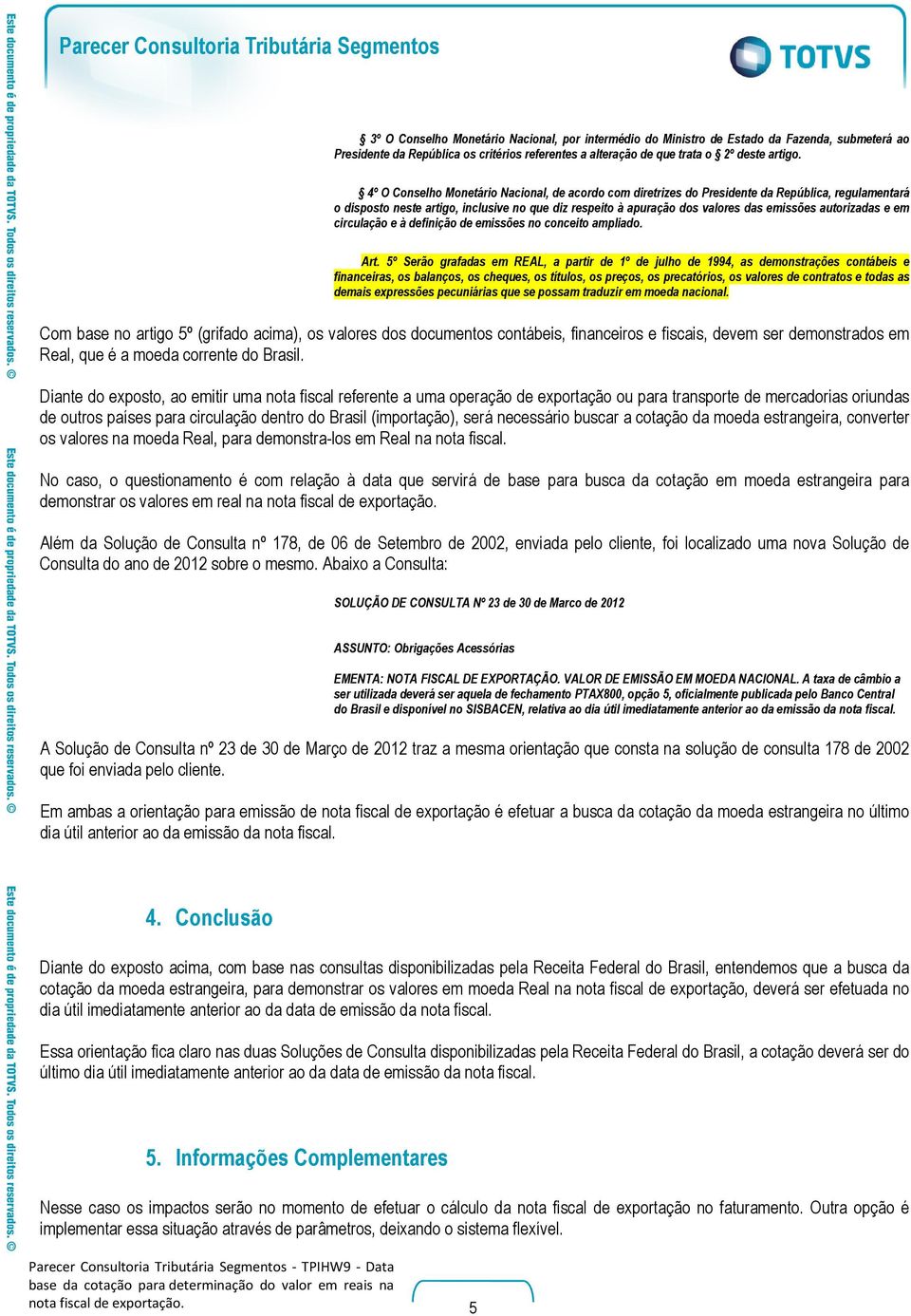 autorizadas e em circulação e à definição de emissões no conceito ampliado. Art.