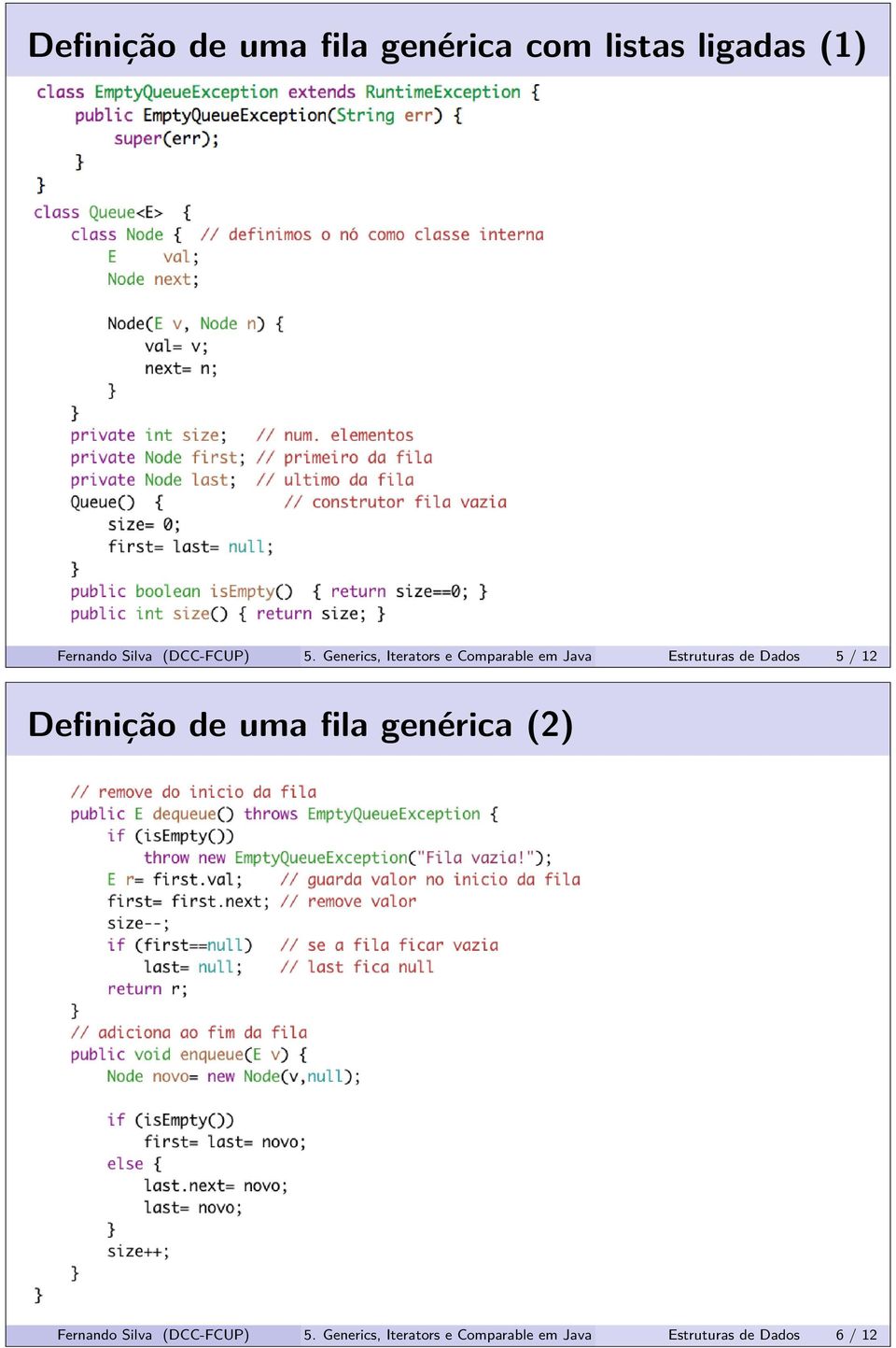 Generics, Iterators e Comparable em Java Estruturas de Dados 5 / 12