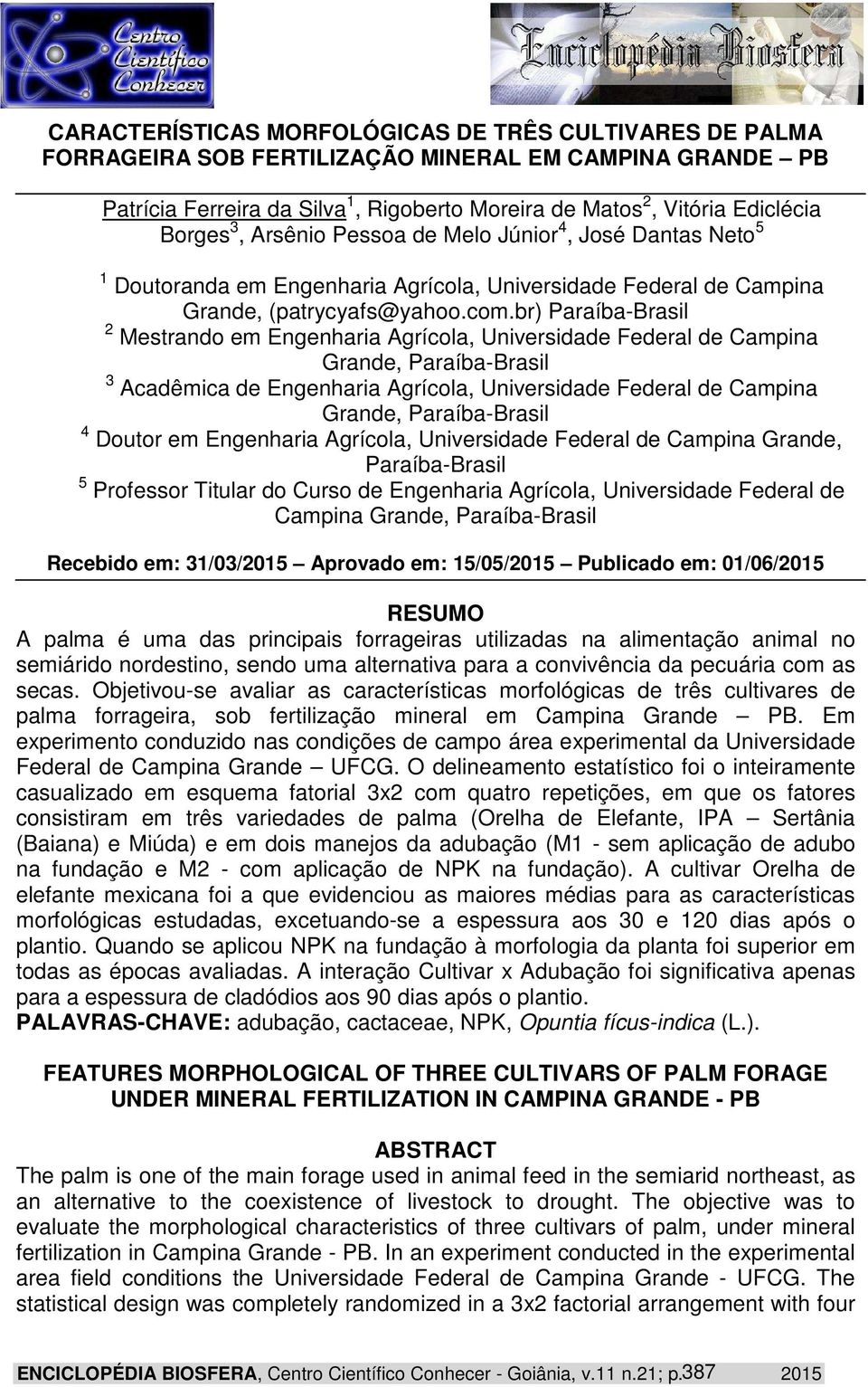 br) Paraíba-Brasil 2 Mestrando em Engenharia Agrícola, Universidade Federal de Campina Grande, Paraíba-Brasil 3 Acadêmica de Engenharia Agrícola, Universidade Federal de Campina Grande,