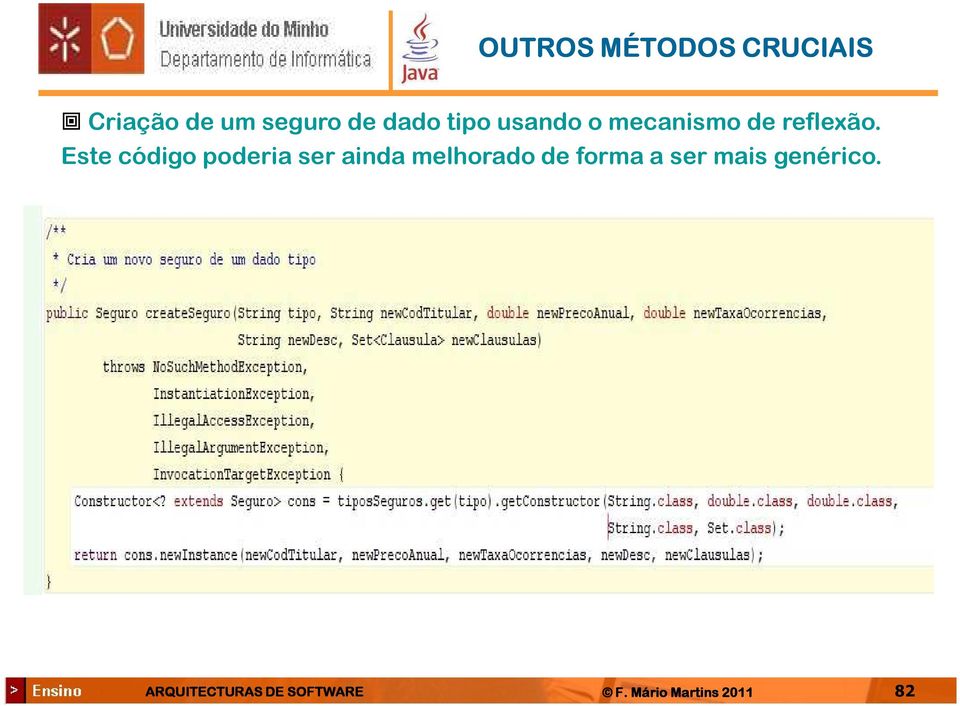 Este código poderia ser ainda melhorado de forma a