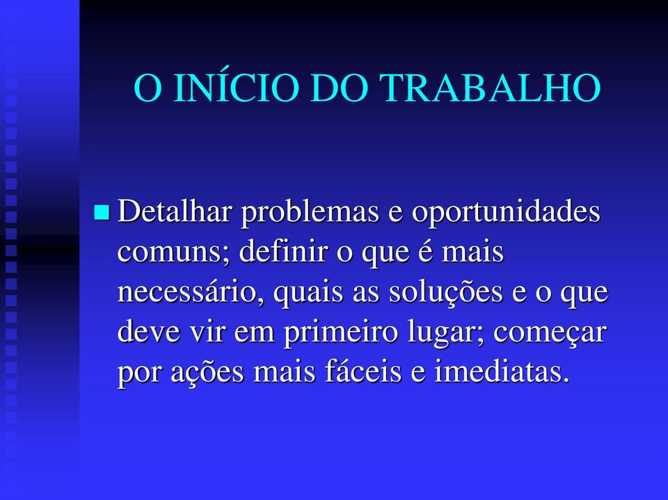 necessário, quais as soluções e o que deve vir