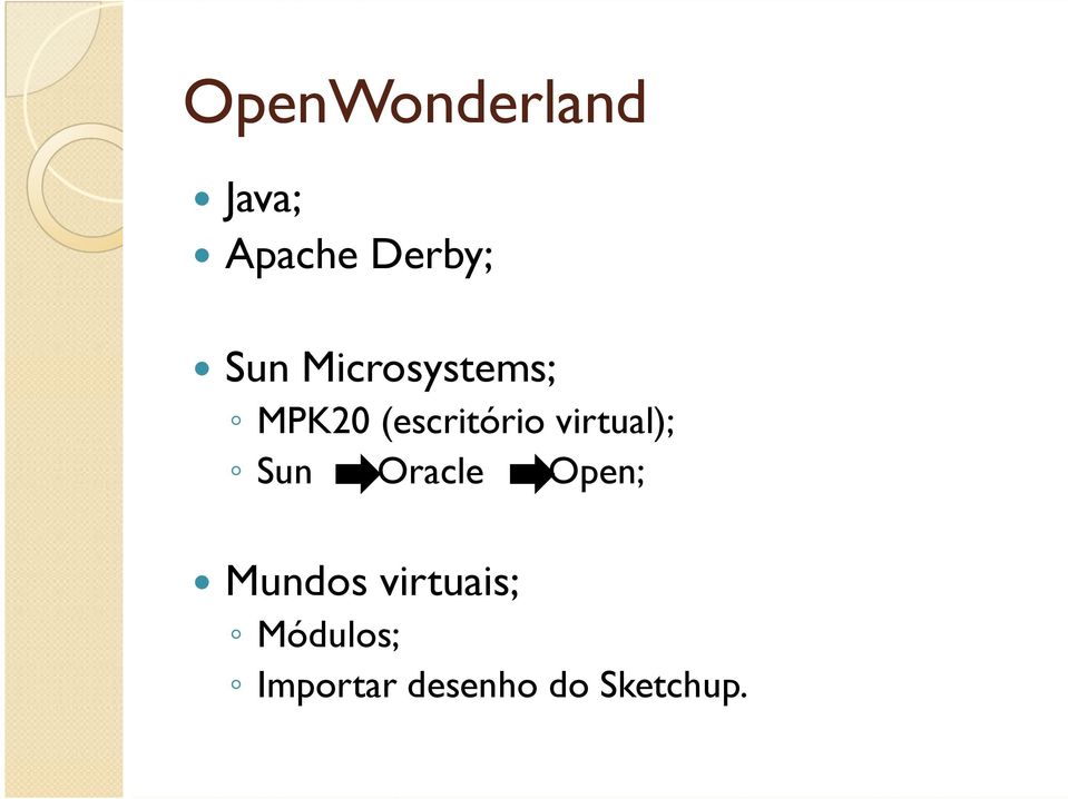 virtual); Sun Oracle Open; Mundos