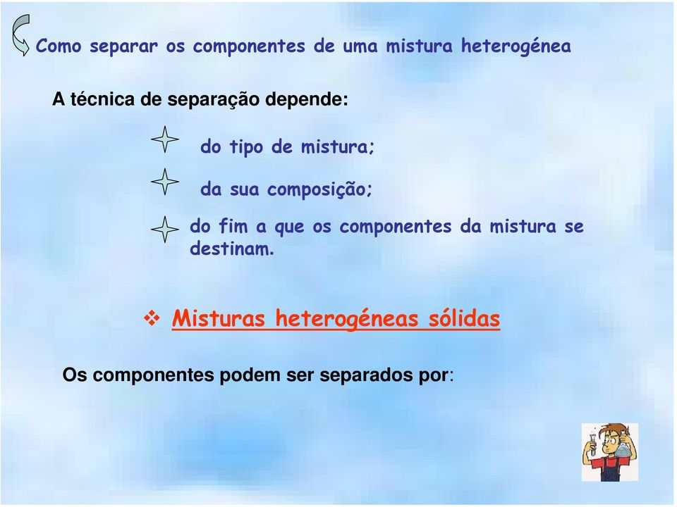 composição; do fim a que os componentes da mistura se