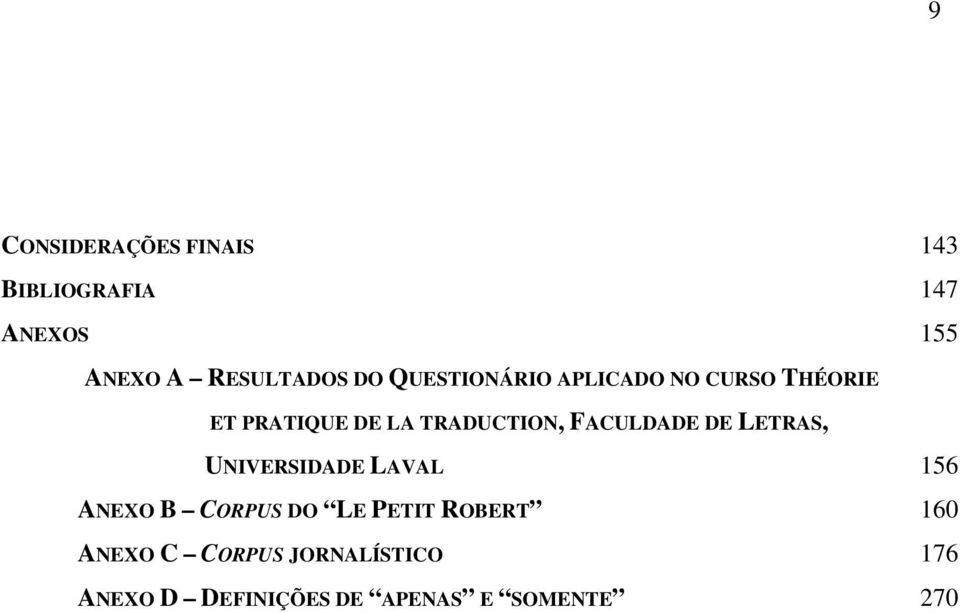 FACULDADE DE LETRAS, UNIVERSIDADE LAVAL 156 ANEXO B CORPUS DO LE PETIT