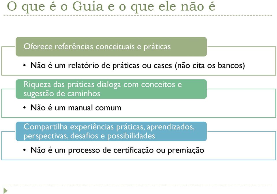 conceitos e sugestão de caminhos Não é um manual comum Compartilha experiências práticas,