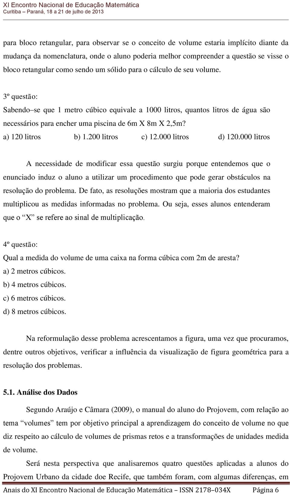 a) 120 litros b) 1.200 litros c) 12.000 litros d) 120.