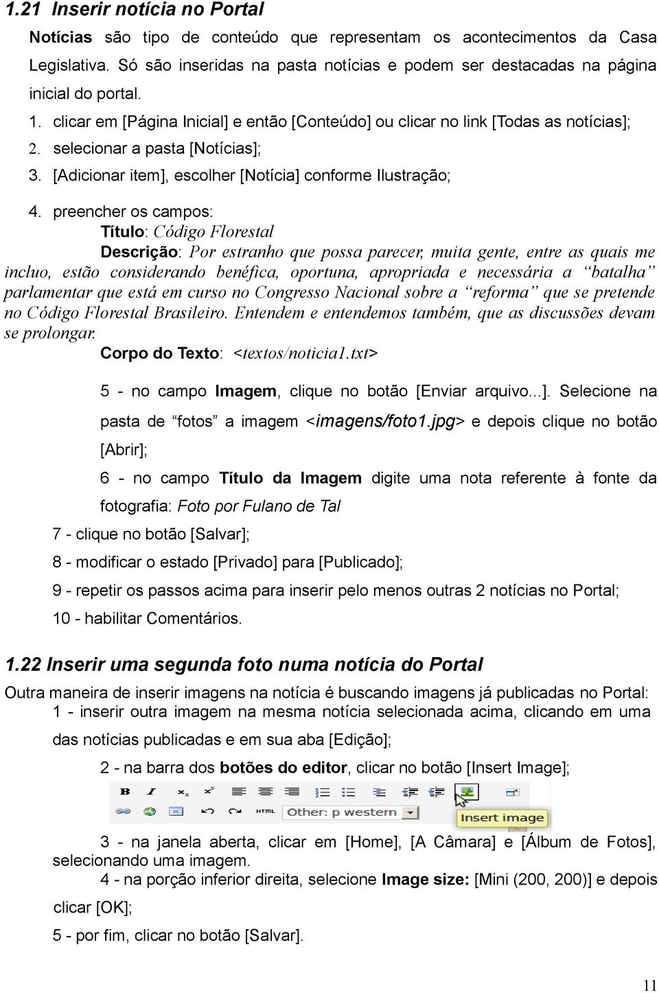 selecionar a pasta [Notícias]; 3. [Adicionar item], escolher [Notícia] conforme Ilustração; 4.