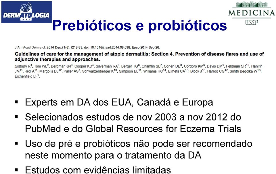 Resources for Eczema Trials Uso de pré e probióticos não pode ser