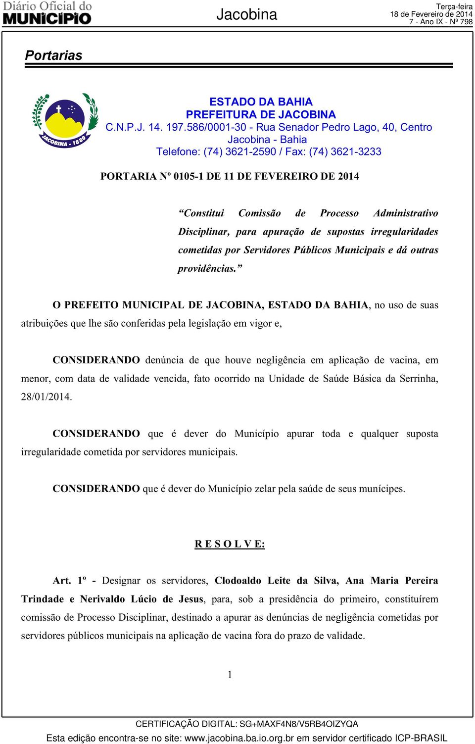 Administrativo Disciplinar, para apuração de supostas irregularidades cometidas por Servidores Públicos Municipais e dá outras providências.