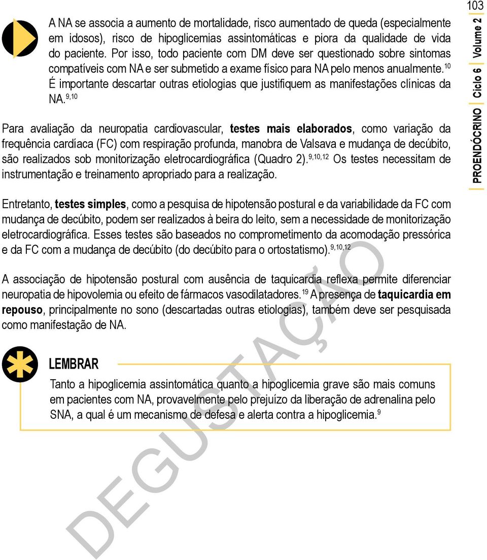 10 É importante descartar outras etiologias que justifiquem as manifestações clínicas da NA.