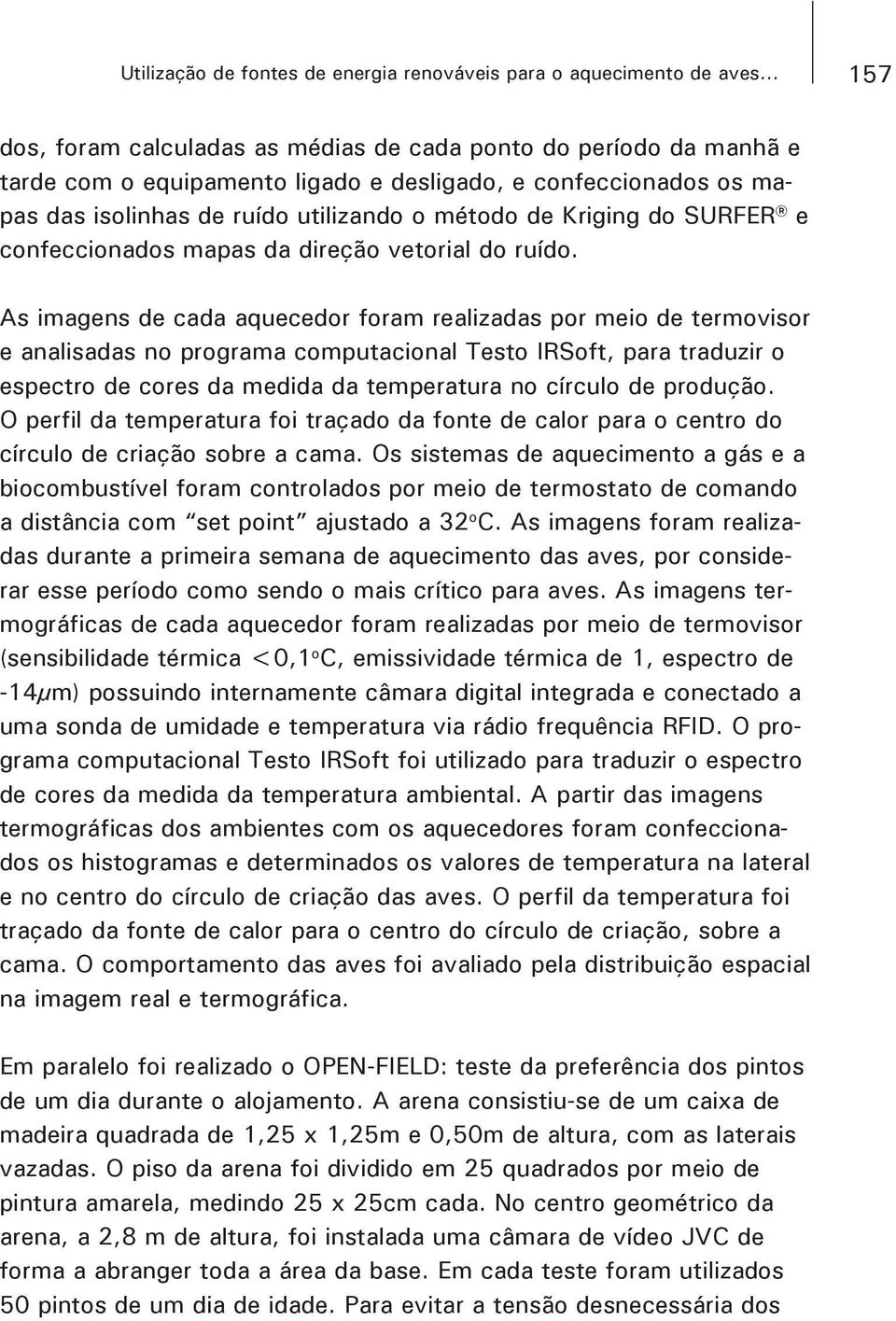 do SURFER e confeccionados mapas da direção vetorial do ruído.