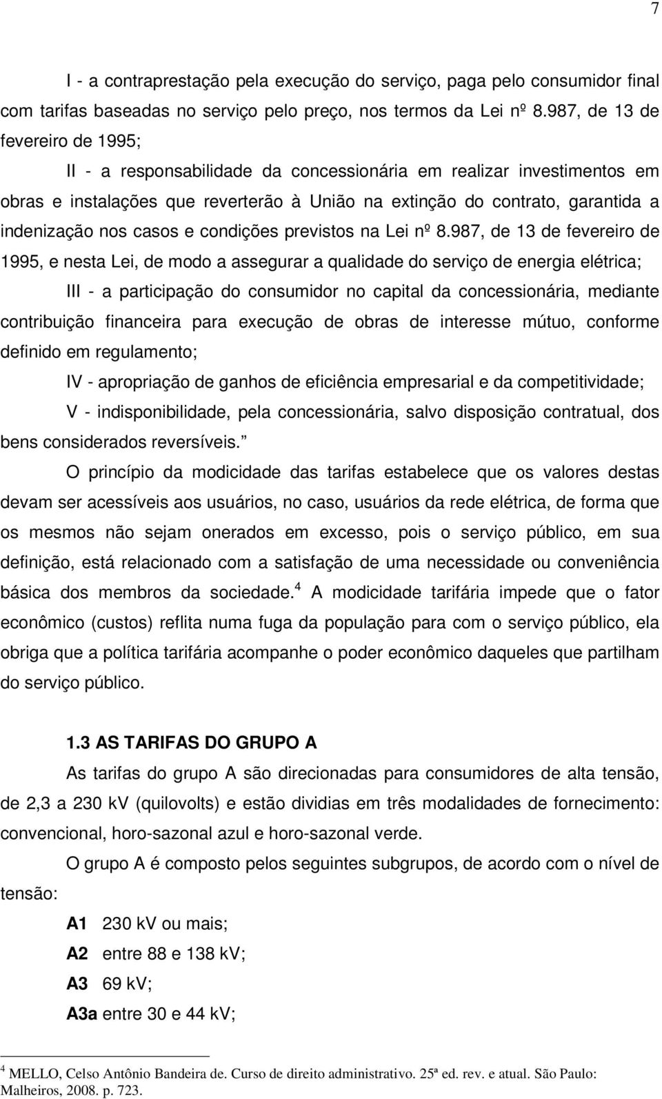 casos e condições previstos na Lei nº 8.