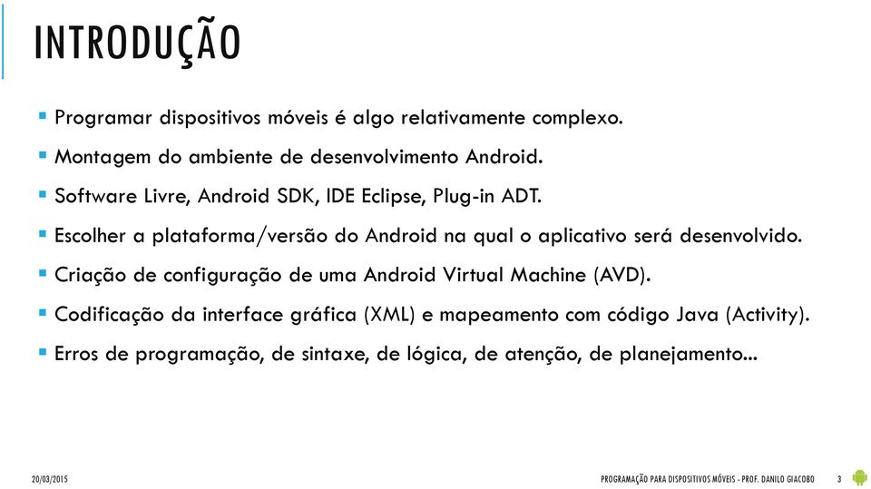 Criação de configuração de uma Android Virtual Machine (AVD).
