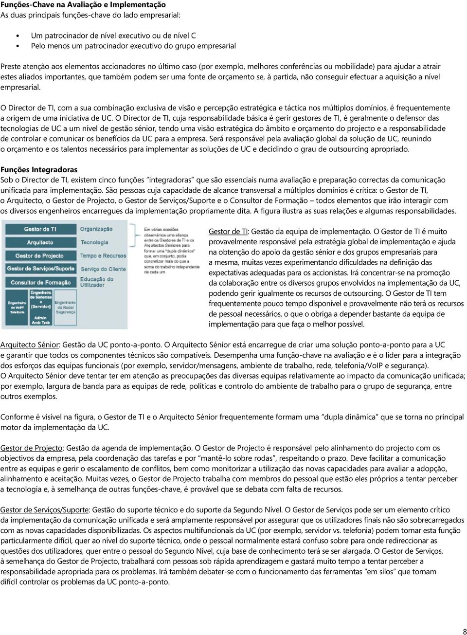 de orçamento se, à partida, não conseguir efectuar a aquisição a nível empresarial.