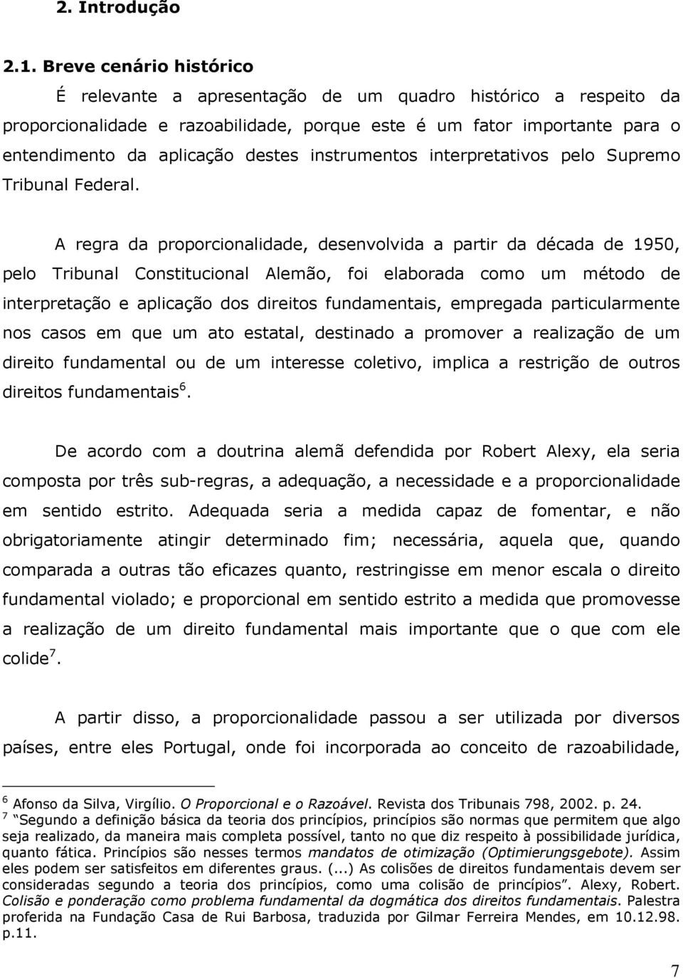 instrumentos interpretativos pelo Supremo Tribunal Federal.