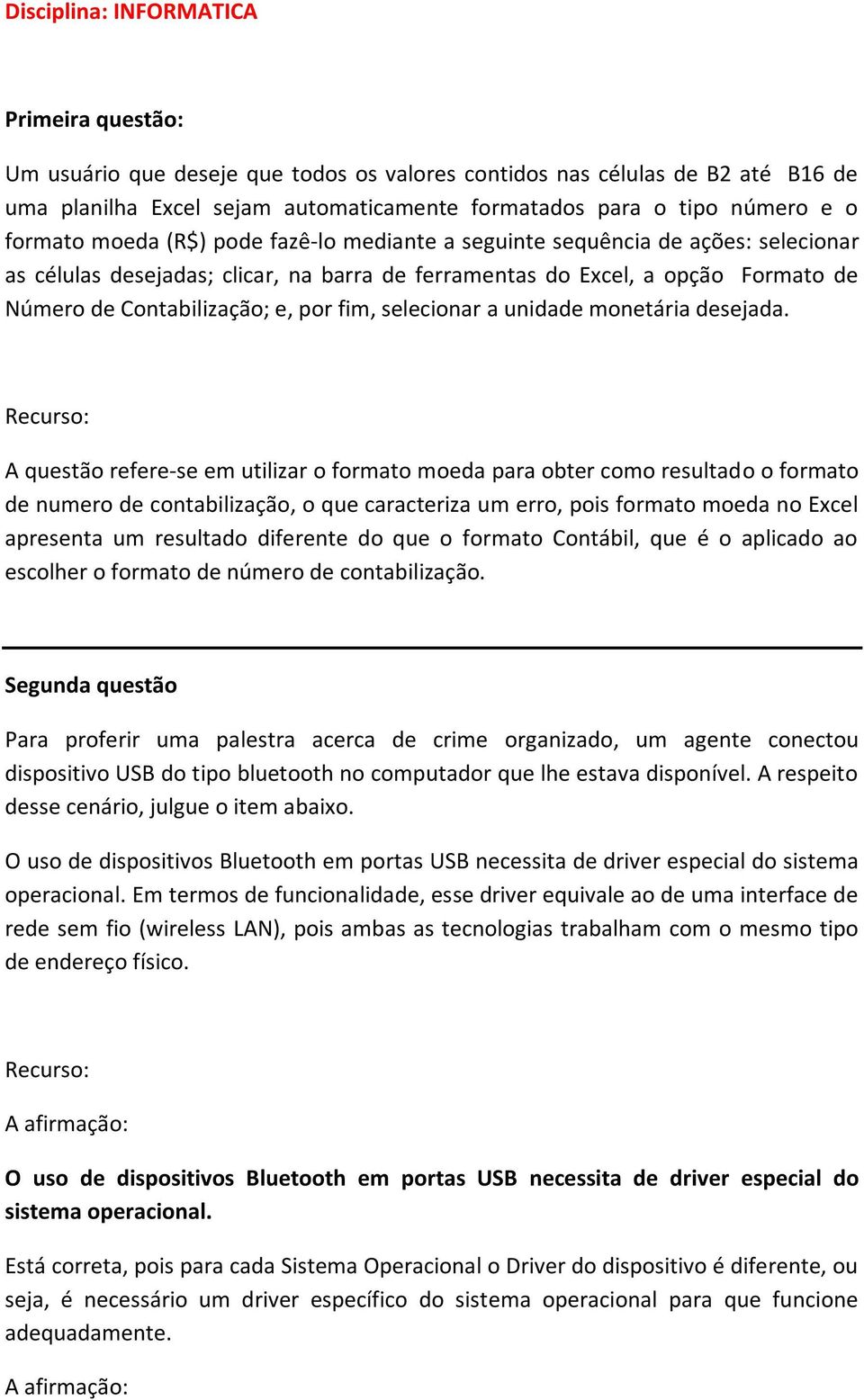 fim, selecionar a unidade monetária desejada.