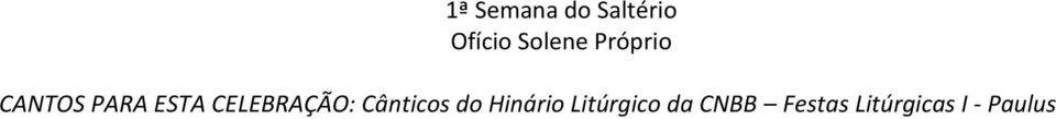 CELEBRAÇÃO: Cânticos do Hinário