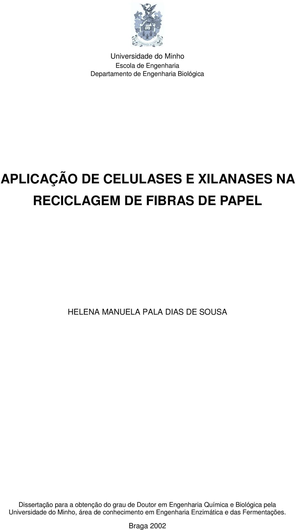 Dissertação para a obtenção do grau de Doutor em Engenharia Química e Biológica pela