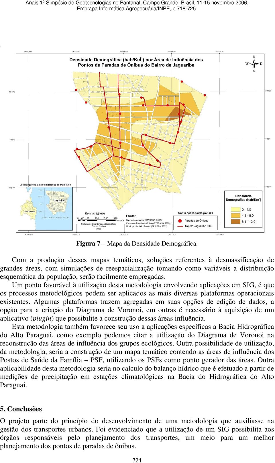 facilmente empregadas.