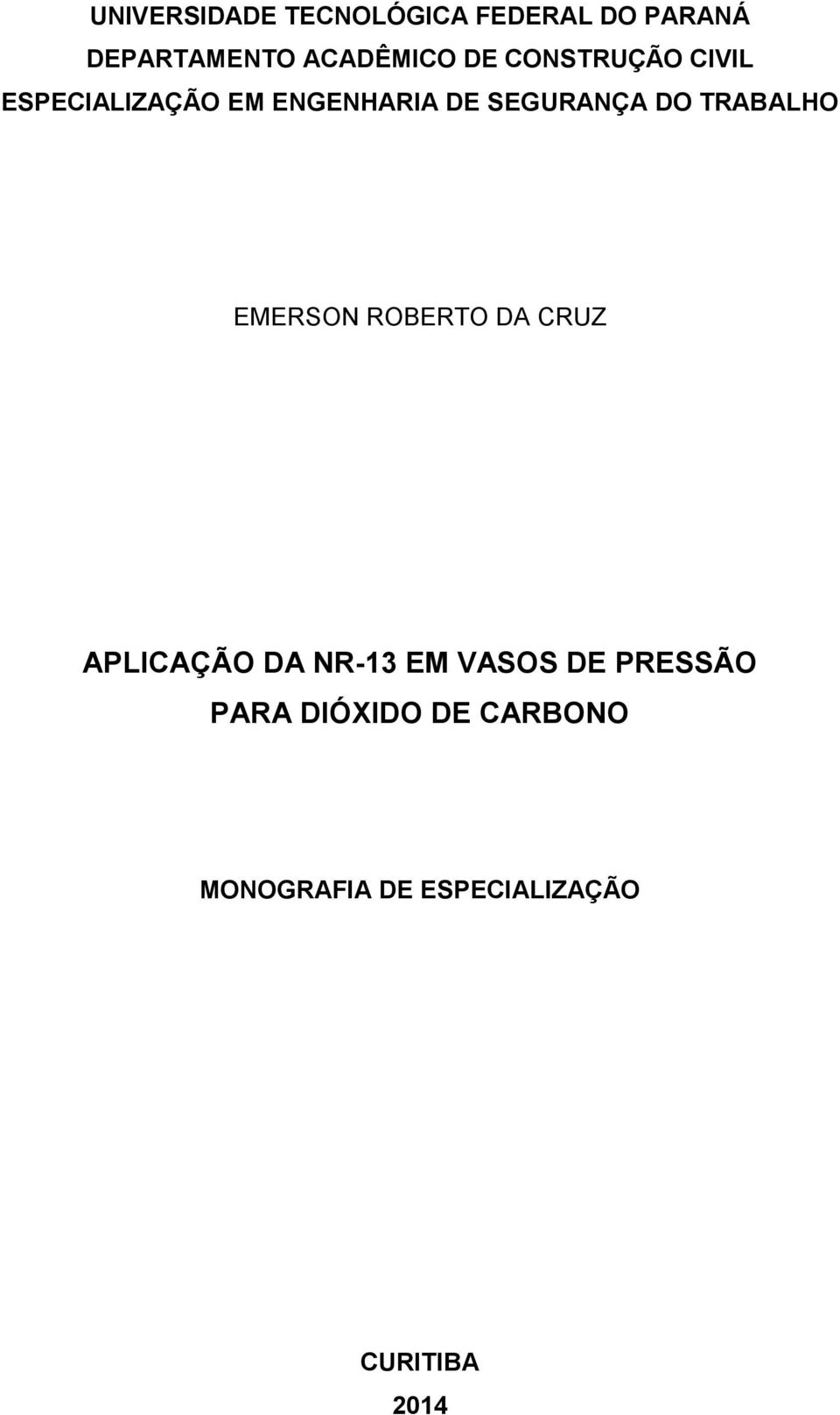 TRABALHO EMERSON ROBERTO DA CRUZ APLICAÇÃO DA NR-13 EM VASOS DE