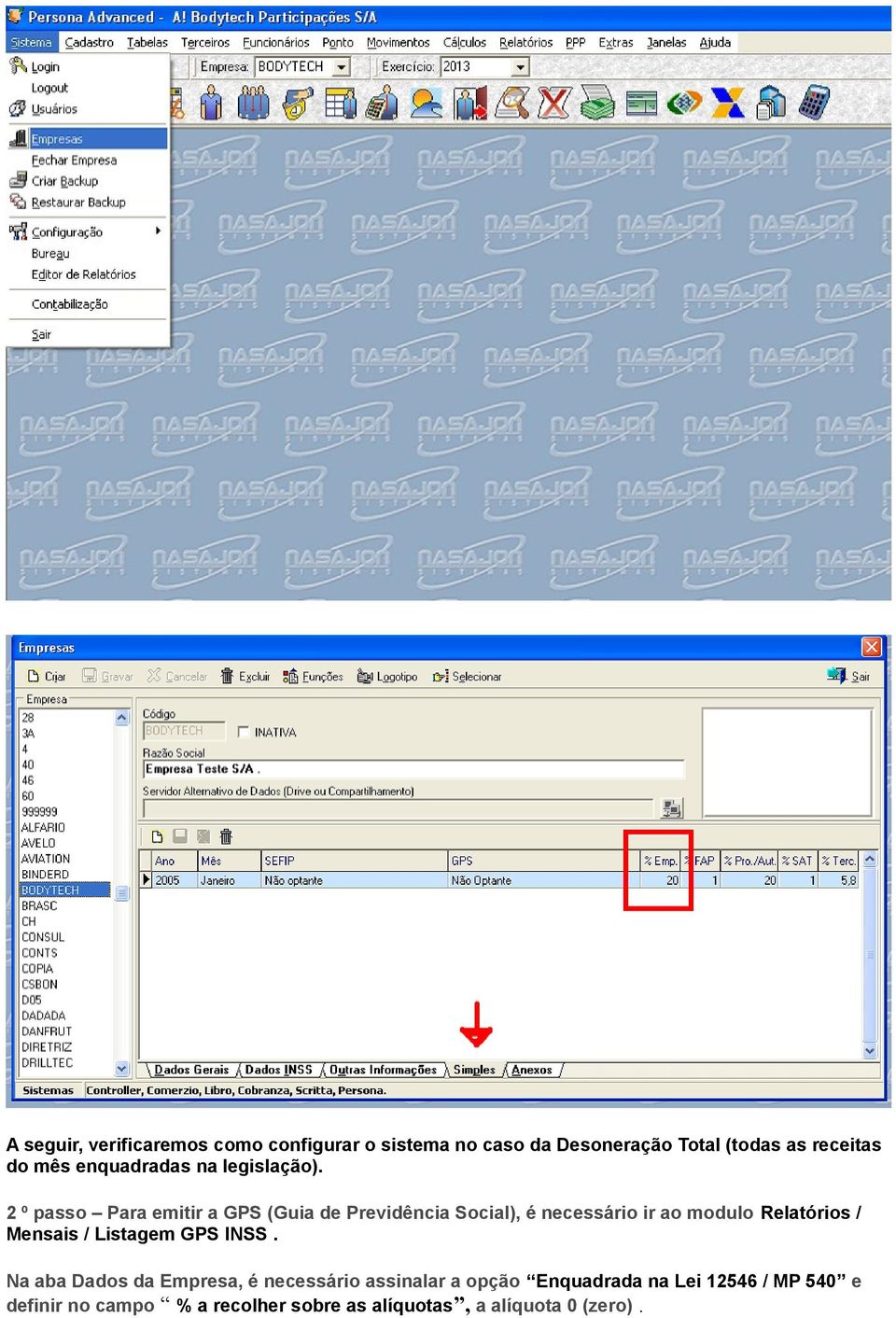 2 º passo Para emitir a GPS (Guia de Previdência Social), é necessário ir ao modulo Relatórios / Mensais