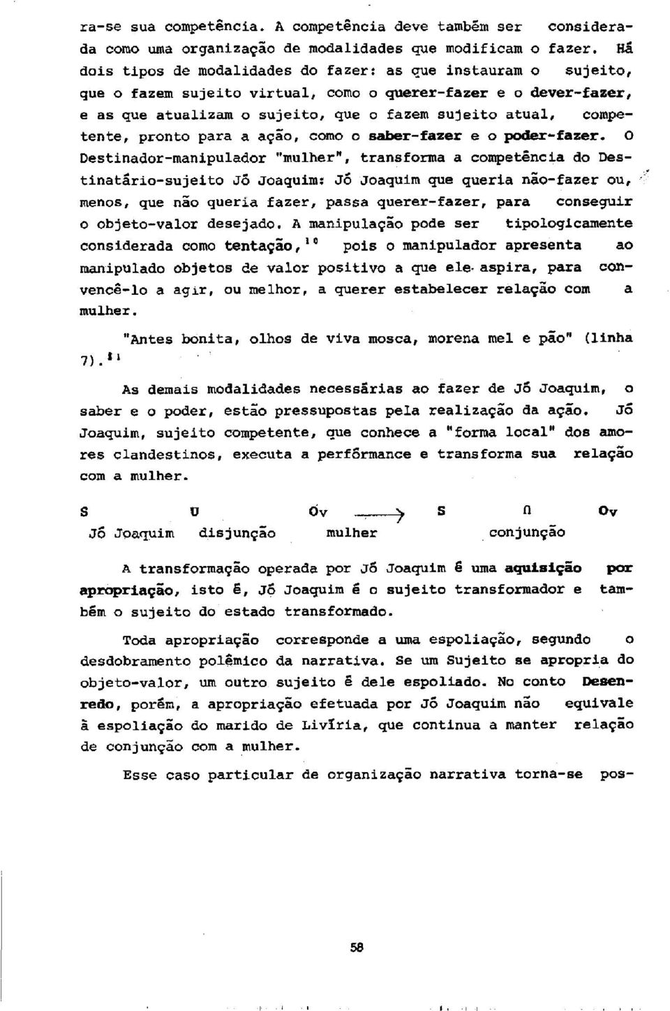 competente, pronto para a ag go, como o saber-fazer e o poder-fazer.