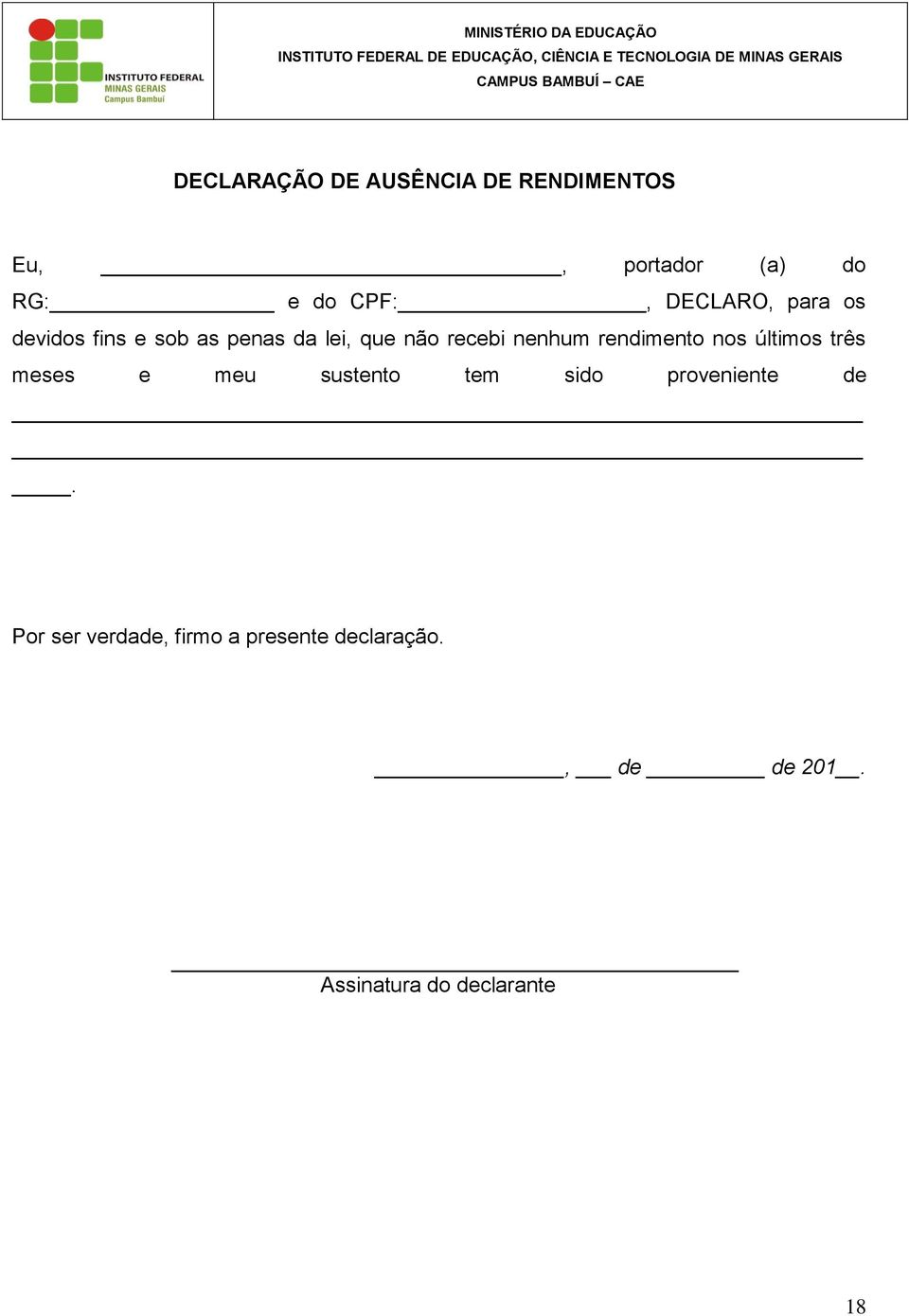 rendimento nos últimos três meses e meu sustento tem sido proveniente de.