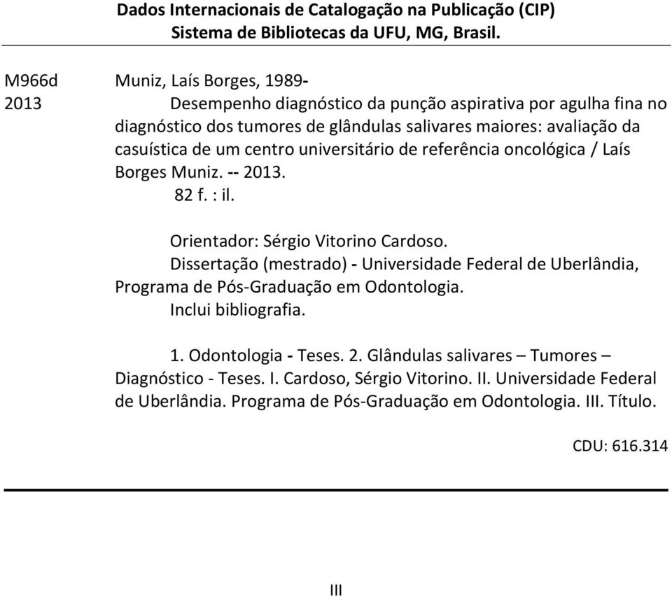 centro universitário de referência oncológica / Laís Borges Muniz. -- 2013. 82 f. : il. Orientador: Sérgio Vitorino Cardoso.