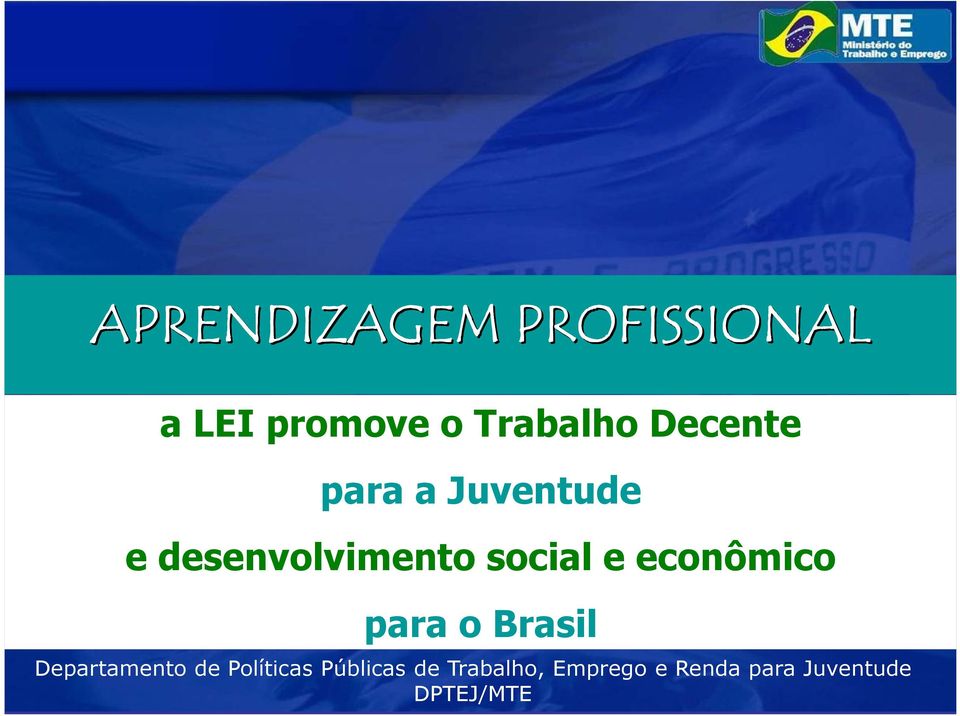 econômico para o Brasil Departamento de Políticas