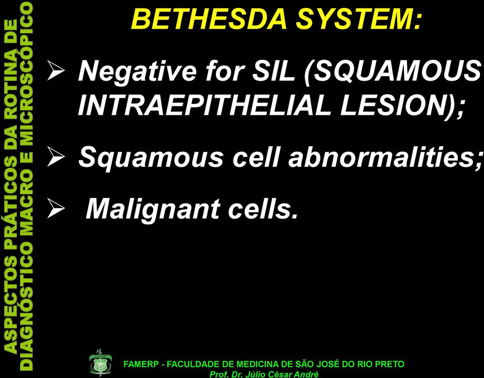 INTRAEPITHELIAL LESION);