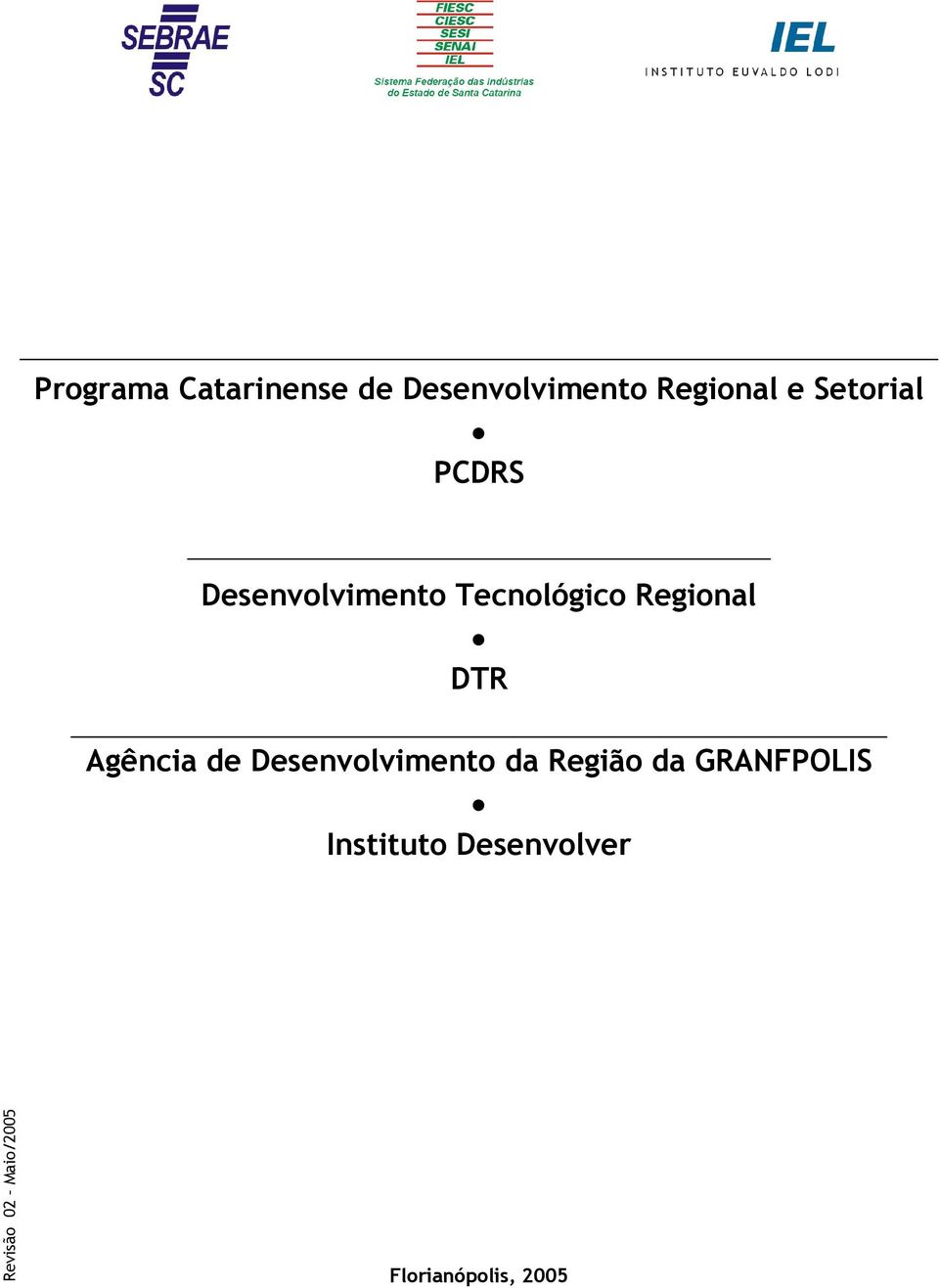 DTR Agência de Desenvolvimento da Região da GRANFPOLIS