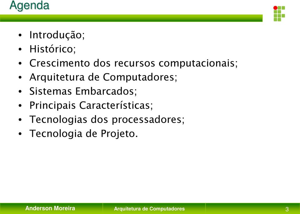 Embarcados; Principais Características; Tecnologias dos