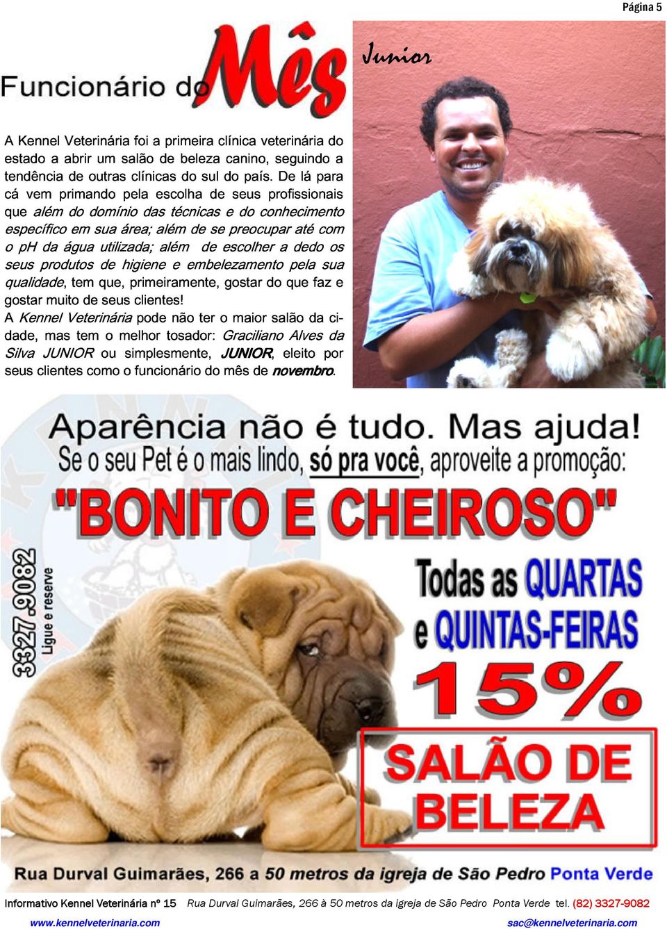 em sua utilizada; de área; higiene além e embelezamento de de se escolher preocupar a pela dedo até com gostar tem que, primeiramente, gostar do que faz sua os A dade, Kennel mas