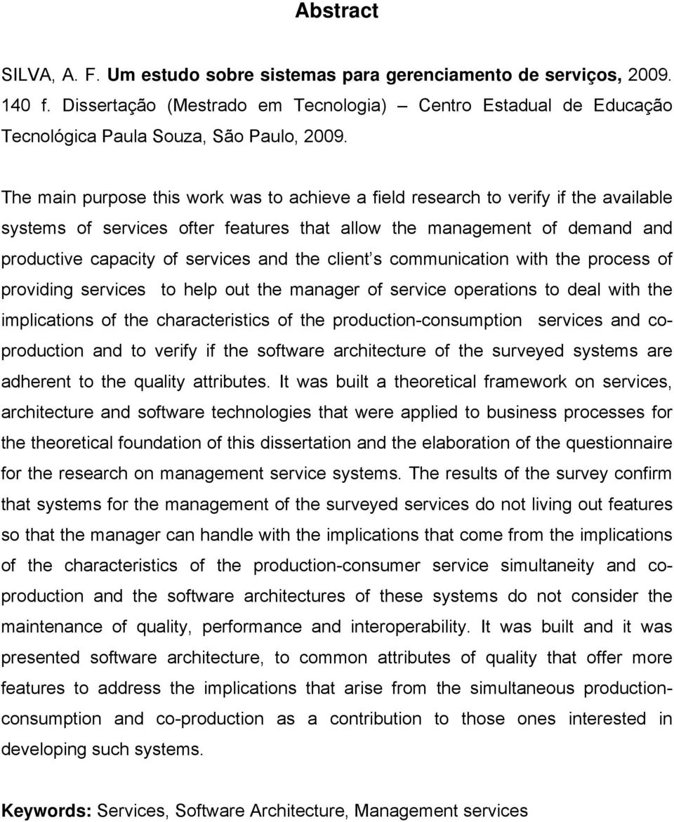 the client s communication with the process of providing services to help out the manager of service operations to deal with the implications of the characteristics of the production-consumption