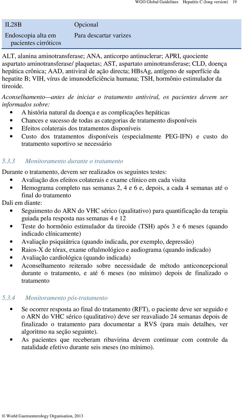 de imunodeficiência humana; TSH, hormônio estimulador da tireoide.