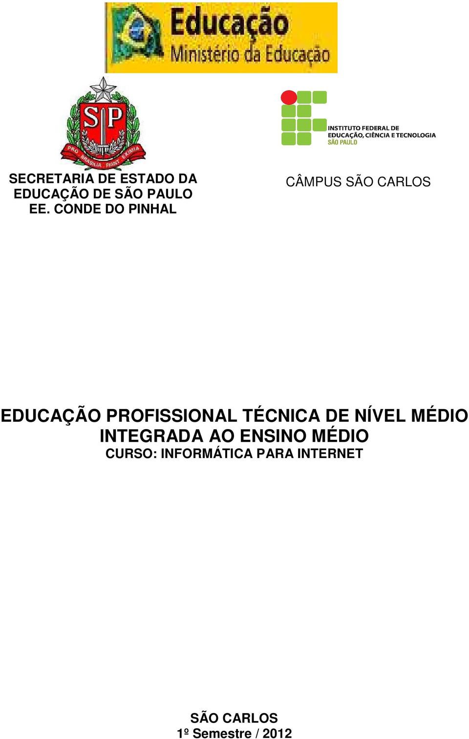 PROFISSIONAL TÉCNICA DE NÍVEL MÉDIO INTEGRADA AO