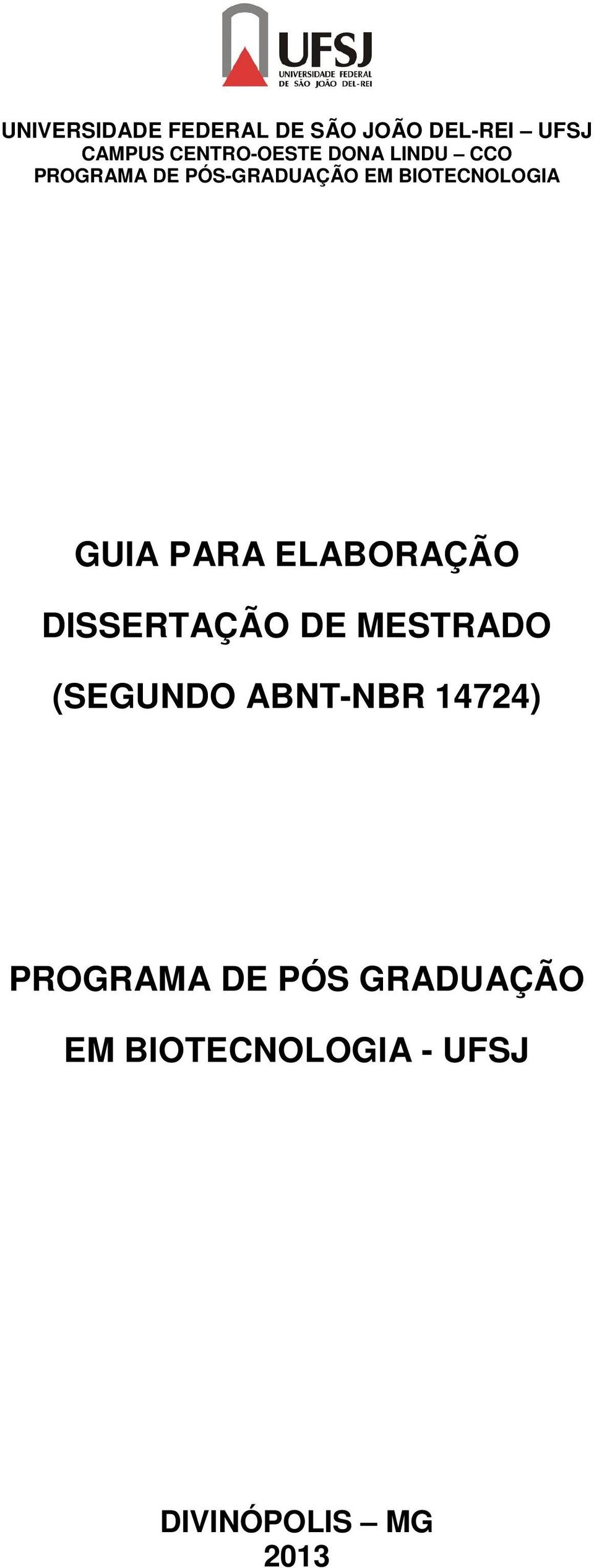 PARA ELABORAÇÃO DISSERTAÇÃO DE MESTRADO (SEGUNDO ABNT-NBR 14724)