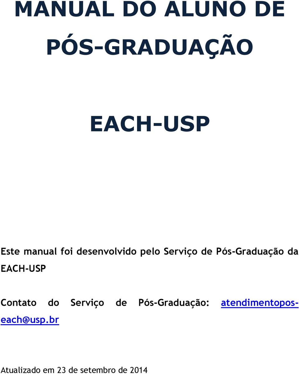 Pós-Graduação da EACH-USP Contato do Serviço de