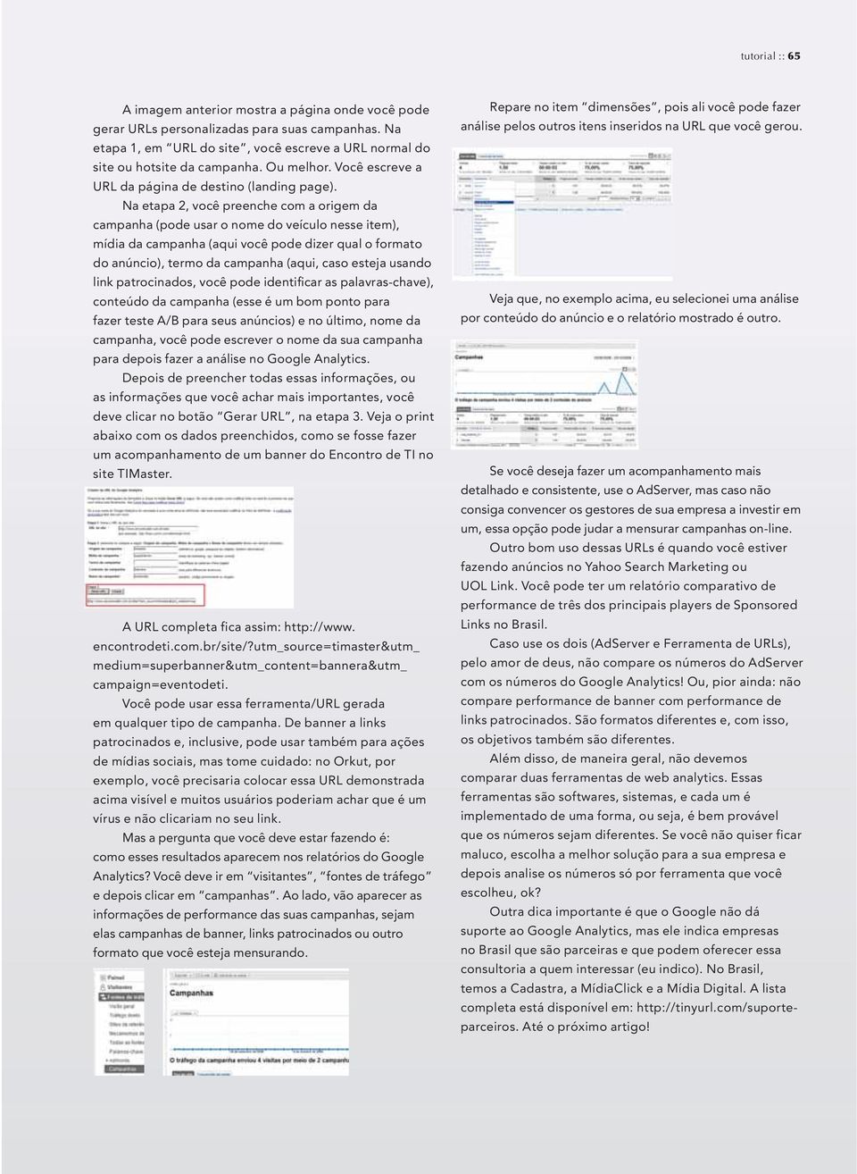 Na etapa 2, você preenche com a origem da campanha (pode usar o nome do veículo nesse item), mídia da campanha (aqui você pode dizer qual o formato do anúncio), termo da campanha (aqui, caso esteja